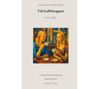 Learn Swedish with Bilingual Books: Vid kaffekoppen