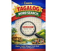 Learn Tagalog Word Search: Filipino-English Bilingual Puzzle Book for Adults | Perfect for Beginners, Travelers, and Filipino Families Abroad