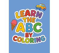 LEARN THE ABC WITH COLORS: Teach your kids the English Alphabet by coloring
