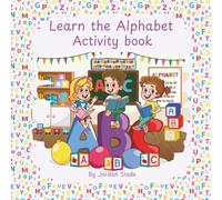 Learn the Alphabet Activity Book for Kids Ages 3-6: A to Z Letter Tracing, Colouring, Matching and More Fun Learning Activities for Nursery and Reception!
