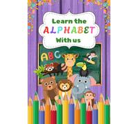 Learn the alphabet with us: Coloring book for kids