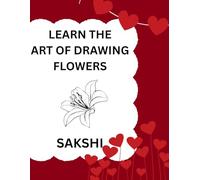 LEARN THE ART OF DRAWING FLOWERS