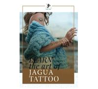 Learn the Art of Jagua Tattoo: Inspired Mehndi Designs for Temporary Henna or Jagua Tattoos