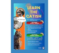 Learn The Catish: A Simple, Practical, and Comprehensive Guide to Teaching Your Cat to Understand You