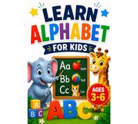 Learn the English Alphabet for Kids: A Fun and Engaging ABC Book to Build Early Language Skills, Improve Memory, and Boost Creativity in Young Learners