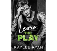Learn the Play - Kaylee Ryan - Kaylee Ryan - ebook (ePub) - Livre