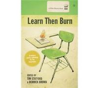 Learn Then Burn A Modern Poetry Anthology for the Classroom by Tim StaffordDerrick Brown