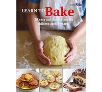 Learn to Bake: 35 Easy and Fun Recipes for Children Aged 7 Years +