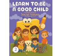 Learn to Be a Good Child: Coloring Book of Social Values for Kids Ages 4-8