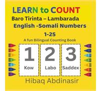 Learn to Count: English-Somali Numbers 1-25 for Kids: Fun and colorful bilingual counting book for toddlers and preschoolers