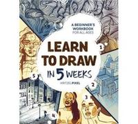 Learn to Draw in 5 Weeks by KritzelPixel KritzelPixel (Auteur)