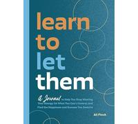Learn to Let Them: A Journal to Help You Stop Wasting Your Energy on What You Can't Control, and Find the Happiness and Success You Deserve