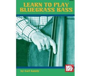 [(Learn to Play Bluegrass Bass)] [ By (author) Earl Gately ] [November, 1997]