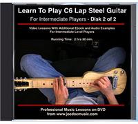 Learn To Play C6 Lap Steel Guitar - DVD#2 Intermediate Level