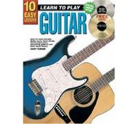 Learn To Play Guitar, 10 Easy Lessons Gary Turner (Auteur)