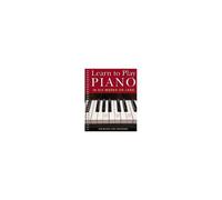 Learn To Play Piano In Six Weeks Or Less