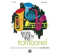 Apprendre à jouer du trombone – Livre 1 – Méthode progressive pour une musicalité complète