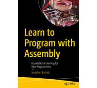 Learn to Program with Assembly: Foundational Learning for New Programmers