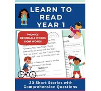 Learn to Read: 20 Short Stories using Sight Words, Decodable Words and Phonics to help 5-7 year olds to read