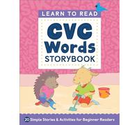 Learn to Read: CVC Words Storybook: 20 Simple Stories & Activities for Beginner Readers