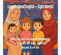 Learn to Read English - Sight Words!: EMILIA, ALIYA AND FRIENDS - A DAY AT ALL STARS!