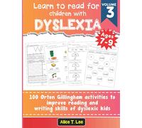 Learn to read for children with dyslexia. 100 Orton Gillingham activities to improve reading and writing skills of dyslexic kids. Volume 3