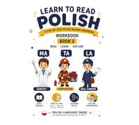 Learn to Read Polish - Book 2: A Step-by-Step Polish Reading Workbook with First Syllables, Professions, Listening Activities, Early Math Skills and Fun Learning Games for Children Ages 3-10