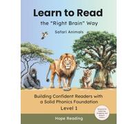 Learn to Read the “Right Brain Way” Safari Animals: Building Confident Readers with a Solid Phonics Foundation