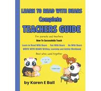 LEARN TO READ WITH BEARS TEACHERS GUIDE: For Parents And Teachers How To Successfully Teach WRITE WITH BEARS Writing Learning and Activity Workbook, ... WITH BEARS, FUN WITH BEARS, and GO WITH BEARS