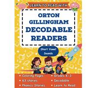 Learn To Read With Orton Gillingham Decodable Readers: Orton Gillingham Materials Phonics Readers For Kindergarten And First Grade: 1 (Orton Gillingham Decodable Readers And Decodable Books)