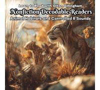 Learn to Read with Orton Gillingham Nonfiction Decodable Readers: Animal Habitats and Controlled R Sounds