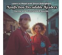 Learn to Read with Orton Gillingham Nonfiction Decodable Readers: Germs and Controlled R Sounds