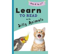 Learn to Read with Silly Animals, Cats, Dogs, Farm Animals, Birds: Pre-K to 1st, Kindergarten reading book, I can read