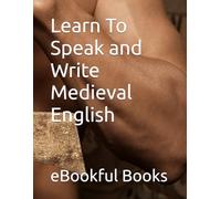Learn To Speak and Write Medieval English