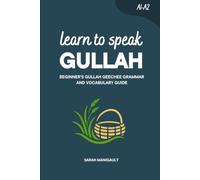 Learn to Speak Gullah: Beginner's Gullah Geeche Grammar and Vocabulary Guide