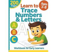 Learn to Trace Numbers & Letters: Trace Numbers 1-100 and Alphabet Workbook for Early Learners Ages 3-8: A fun and easy large-print activity book with ... activities, free time, and holiday fun.