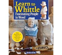 Learn to Whittle: Fascinating People in Wood; Make Hundreds of Different Expressions With One Knife