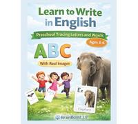 Learn to Write in English: Preschool Tracing Letters and Words Workbook for Kids Ages 3-6 With Real Images and Early Writing Activities