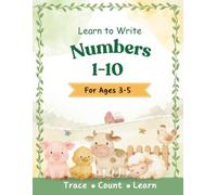 Learn to Write Numbers 1-10: Number Tracing and Writing Practice Workbook for Preschoolers Ages 3-5 | Learn to Write Numbers 1-10, Counting and Early Handwriting Skills