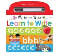 Learn to Write Scholastic Early Learners Write and Wipe by Scholastic Scholastic (Auteur)