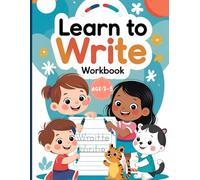 Learn to Write Workbook for Kids Ages 3-5: Tracing Letters, Numbers, and Shapes for Preschool and Kindergarten
