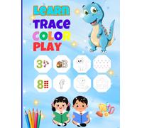 Learn trace color and play: A fun book for teaching handwriting, letters, numbers, and coloring for young children