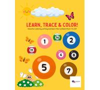 Learn, Trace & Color: Have fun coloring, writing and learn the numbers from 1 to 20!
