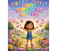 Learn Uppercase Letters: A Magical Capital Letters Adventure with Manika - Learn to Recognize A-Z Uppercase Letters Through Stories, Animals and Fun Preschool Activities