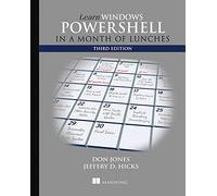 Learn Windows PowerShell in a Month of Lunches