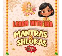 Learn with IRA : Mantras & Shlokas for kids: Easy and simple mantras for kids ages 5-10