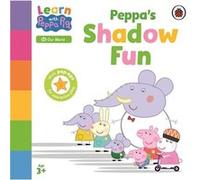 Learn with Peppa Peppas Shadow Fun by Peppa Pig Peppa Pig (Auteur)