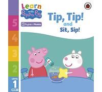 Learn with Peppa Phonics Level 1 Book 1 - Tip Tip and Sit Sip (Phonics Reader)