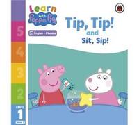 Learn with Peppa Phonics Level 1 Book 1 Tip Tip and Sit Sip Phonics Reader by Peppa Pig Peppa Pig (Auteur)