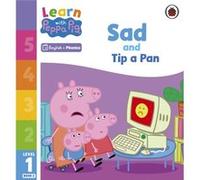 Peppa Pig – Learn with Peppa Phonics Level 1 Book 2: Sad and Tip a Pan – Broché, anglais